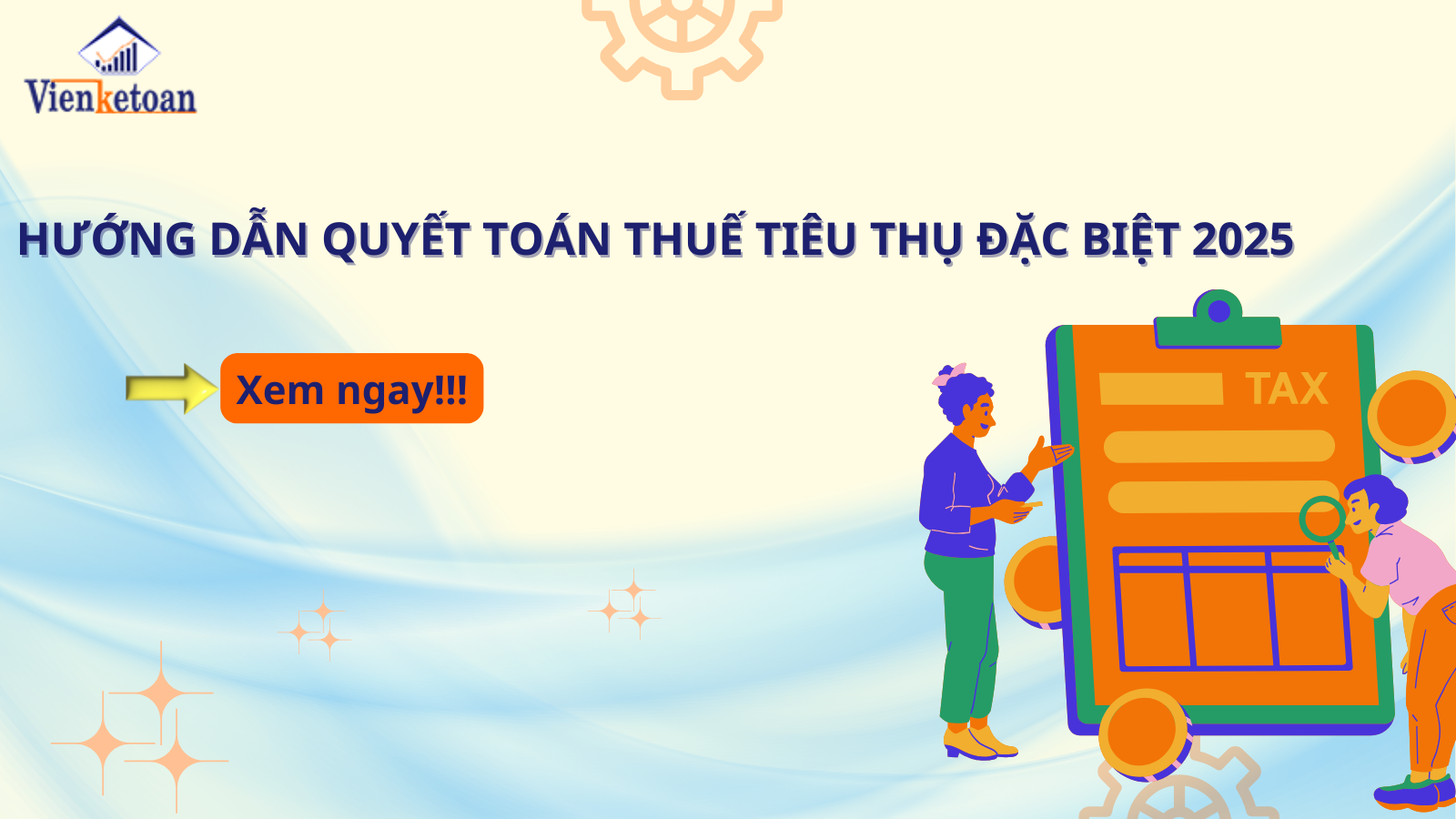 Hướng Dẫn Quyết Toán Thuế Tiêu Thụ Đặc Biệt 2025